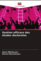 Atom Mkhitaryan (U. A.) | Gestion Efficace Des éTudes Doctorales | Taschenbuch