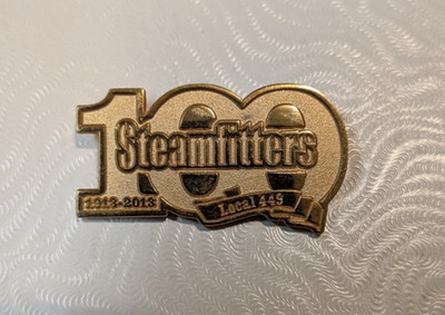 Steamfitters Local 449 Centennial Pin 1913-2013 Union Made Labor Collectible