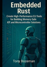 Embedded Rust: Create High-Performance CLI Tools for Building Memory-Safe IoT an
