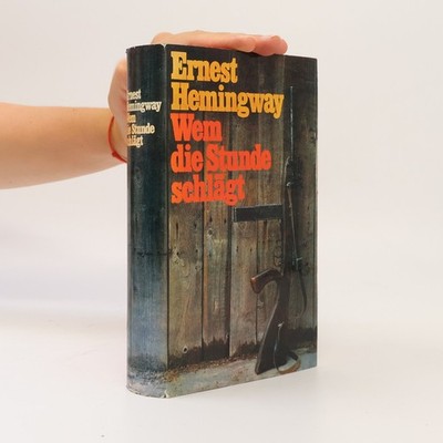 Wem die Stunde schlägt  |  Ernest Hemingway