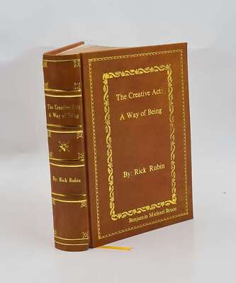 The Creative Act: A Way Of Being By Rick Rubin [Premium Leather Bound]