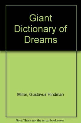 The Giant Book of Dreams (The Giant Dictionary of Dreams),Gustavus Hindman Mill