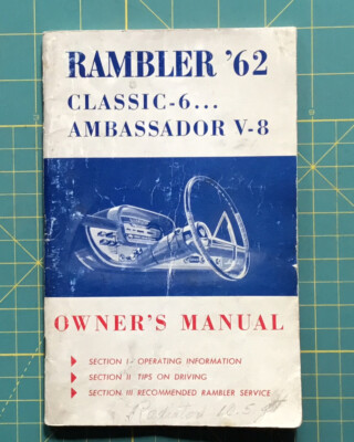 RAMBLER  62 CLASSIC-6, AMBASSADOR V-8, Owner s Manual, 56 Pages, Used, Neat
