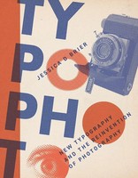 Typophoto | New Typography And The Reinvention Of Photography | Jessica D Brier
