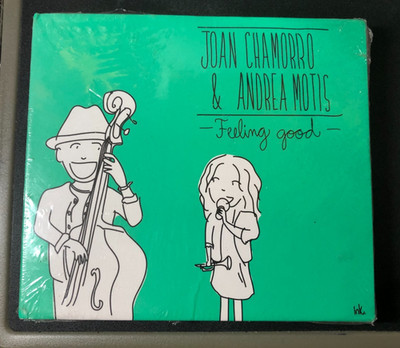 CD   Feeling Good by JOAN CHAMORRO & ANDREA MOTIS   Spain JazztoJazz 2014 New