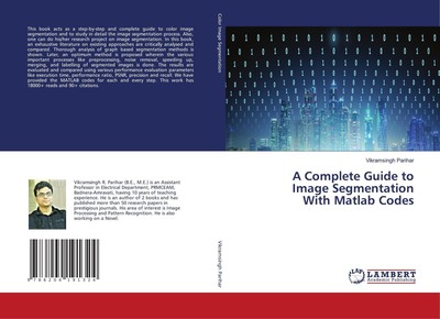 Vikramsingh Parihar | A Complete Guide to Image Segmentation With Matlab Codes