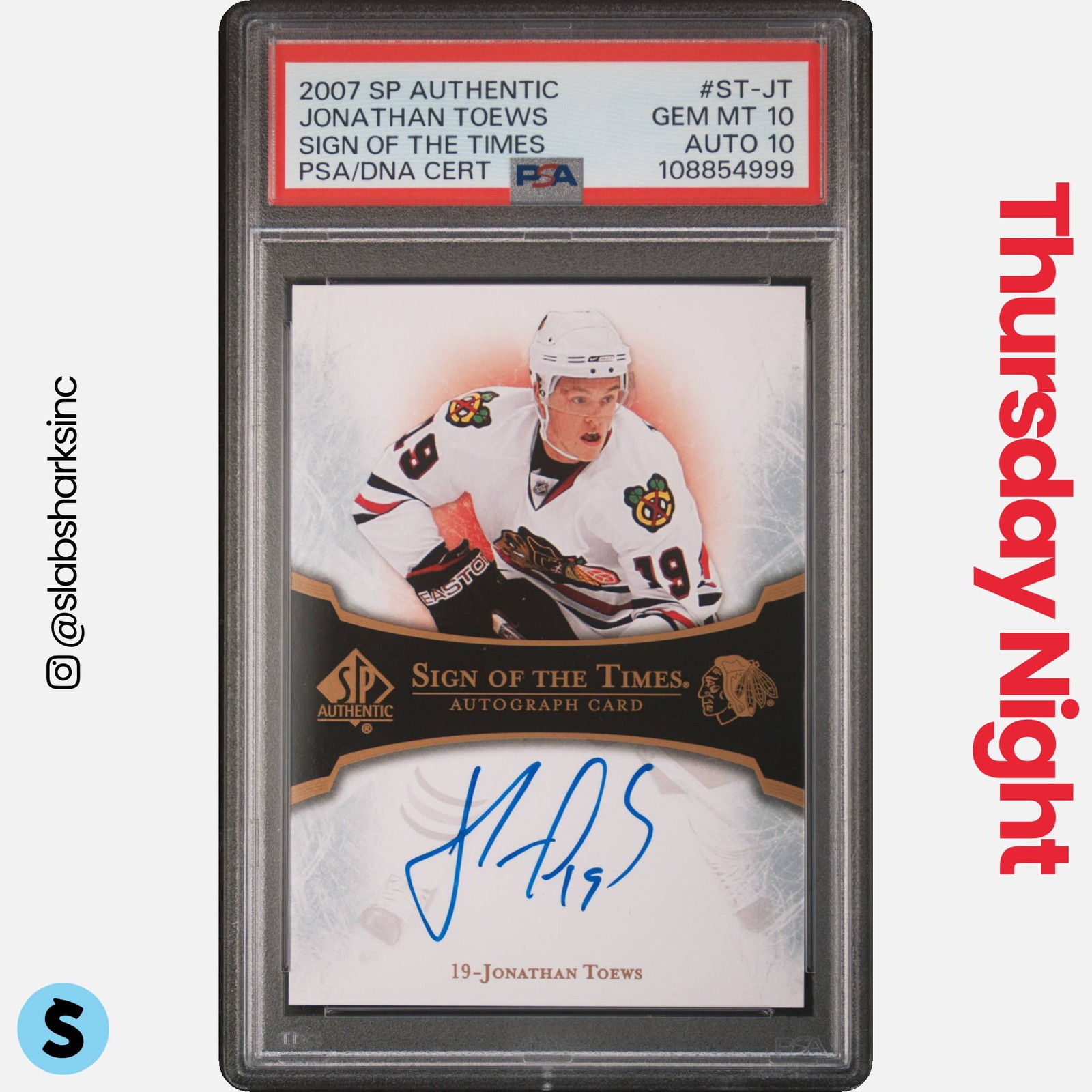 2007 SP AUTHENTIC #ST-JT JONATHAN TOEWS SIGN OF THE TIMES ROOKIE AUTO RC PSA 10 view 1
