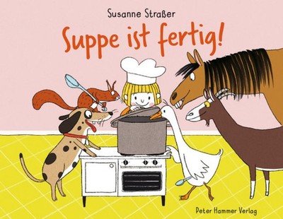 Suppe ist fertig! | Susanne Straßer | deutsch