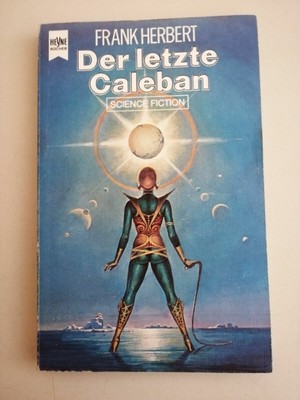 Frank Herbert - Der letzte Caleban - Erstausgabe - Heyne SF TB K457-3 Frank Herb