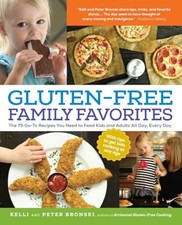 Gluten-Free Family Favorites: 75 Go-..., Bronski, Peter