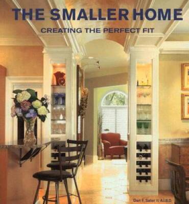 Smaller Home, The: Smart Designs for Your Home - Paperback - ACCEPTABLE