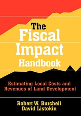 The Fiscal Impact Handbook: Estimating Local Costs and Revenues of Land ...