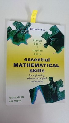 Essential Mathematical Skills: For Engineering, Science and Applied Mathematics 