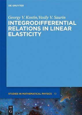Integrodifferential Relations in Linear Elasticity by Georgy V. Kostin (English)