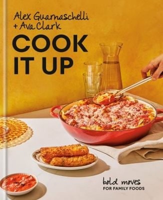 Cook It Up : Bold Moves for Family Foods: a Cookbook Hardcover