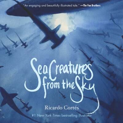 Sea Creatures from the Sky by Ricardo Cortés: New