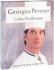 Georges Perrier Le Bec-Fin Recipes by Perrier, George; Green, Aliza