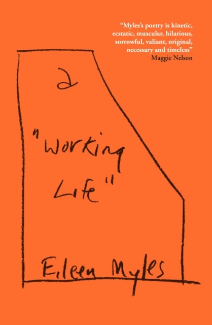 a ""Working Life"" by Eileen Myles (Paperback Book)