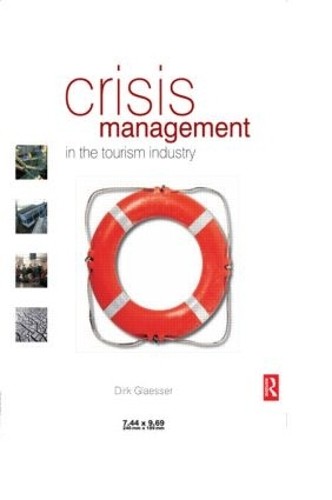Crisis Management in the Tourism Industry by Dirk Glaesser - 9780750665230