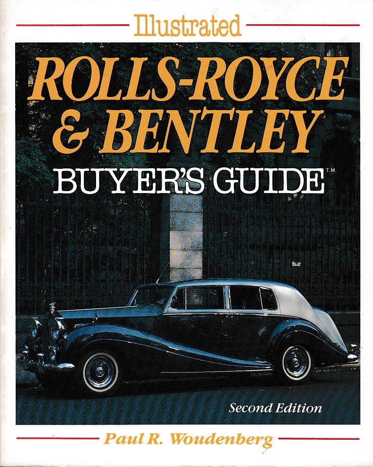 ILLUSTRATED ROLLS-ROYCE BENTLEY BUYER'S GUIDE 1907-1980 2ND EDITION