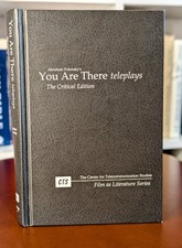 You Are There Teleplays: The Critical Edition...