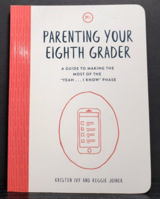 Parenting Your Eighth Grader PB 2017 Reggie Joiner Kristen Ivy Family Relationsh