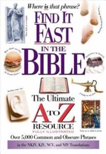 Find It Fast In The Bible: The Ultimate A To Z Resource - Paperback - VERY GOOD