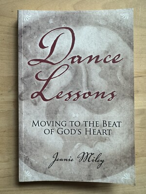 Dance Lessons: Moving to the Beat of God's Heart SIGNED Trade Paperback