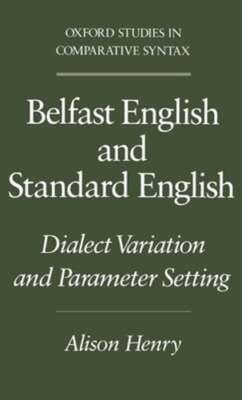 Belfast English and Standard English: Dialect Variation and Parameter Setting