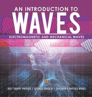Baby | An Introduction To Waves Electromagnetic And Mechanical Waves Self...
