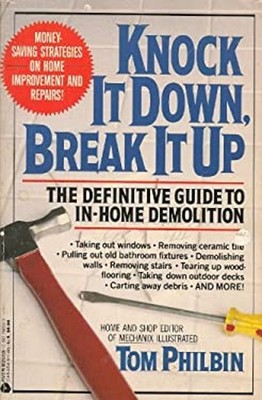 Knock It down, Break It Up : The Definitive Guide to In-Home Demo
