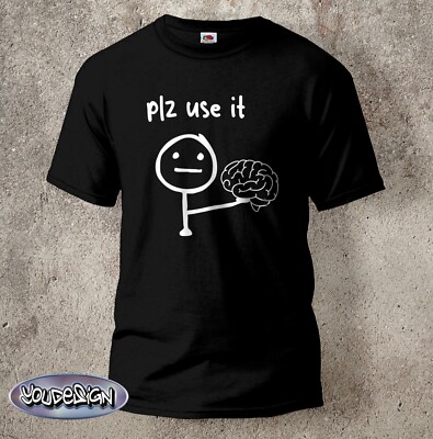 Gehirn Shirt Funshirt Brain use it Kult T-Shirt Dummheit S-5XL