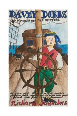 Davey Dobbs and Mutiny on the Spitfire: 11 Year Old Dav - Paperback NEW Saunders