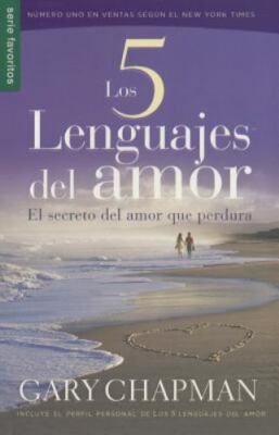 Los 5 Lenguajes del Amor : El Secreto del Amor Que Perdura by Gary Chapman...