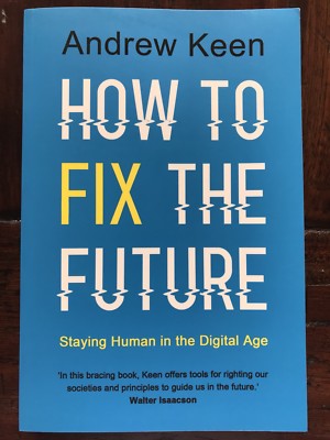 How To Fix The Future - Andrew Keen