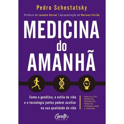 Medicina do amanha. Como a genetica o estilo de vida e a tecnologia juntos p...