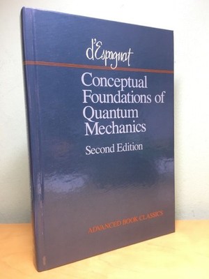 Conceptual Foundations of Quantum Mechanics. D'Espagnat, Bernard: