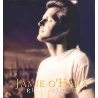 Jamie O'Hara Rise above it  [CD]