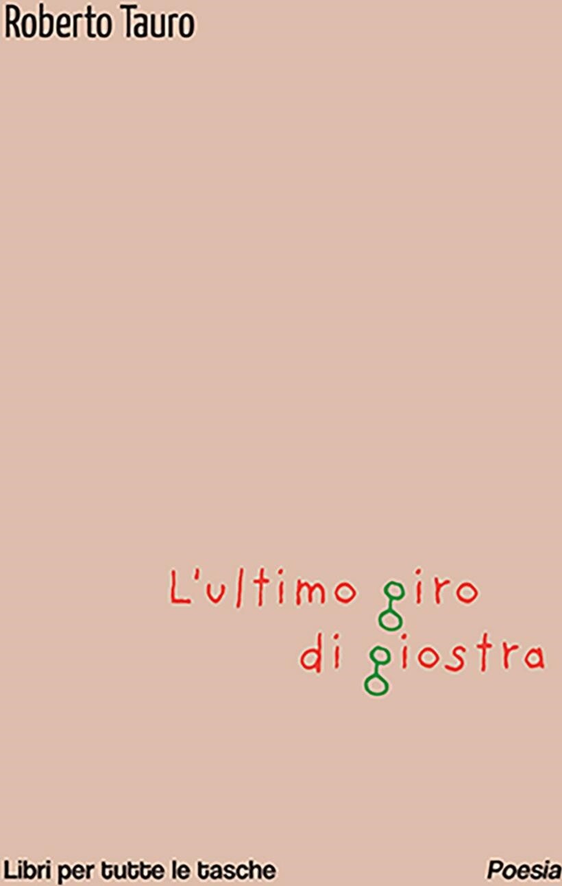 Libri Roberto Tauro - L' Ultimo Giro Di Giostra