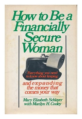 Schlayer, Mary Elizabeth How To Be A Financially Secure Damen / S