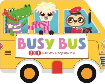 Busy Bus: 2-in-1 Storybook with Pull-Back Wheels