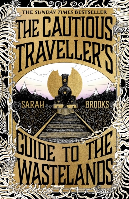 The Cautious Traveller's Guide to The Wastelands by Sarah Brooks (Hardback Book)