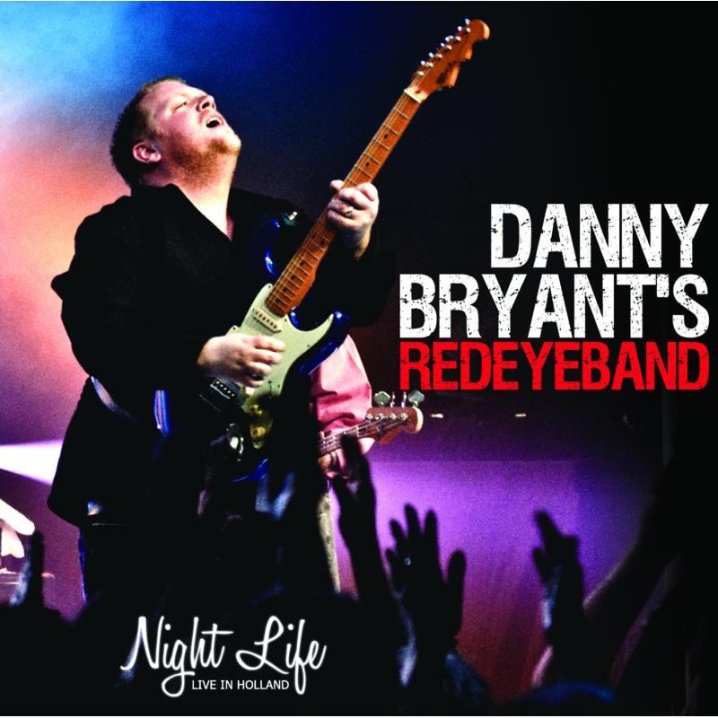 Danny Bryant Night Life - Live In Holland CD JHR050 NEW