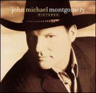 Pictures by John Michael Montgomery (CD, 2002)