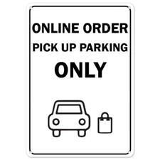COVID-19 Notice Sign – Online Order Pick Up Parking Only, Plastic, USA Made