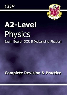 A2-Level Physics OCR B Revision Guide,CGP Books