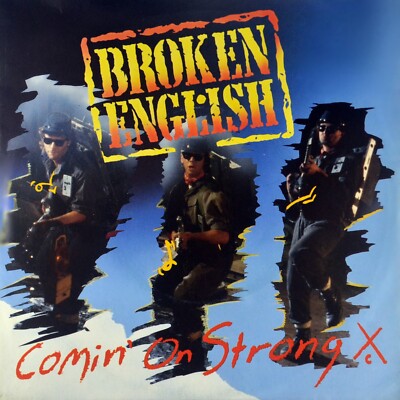 7'' BROKEN ENGLISH Comin' On Strong / Suffer In Silence EMI Rock D 1987 like NEW!