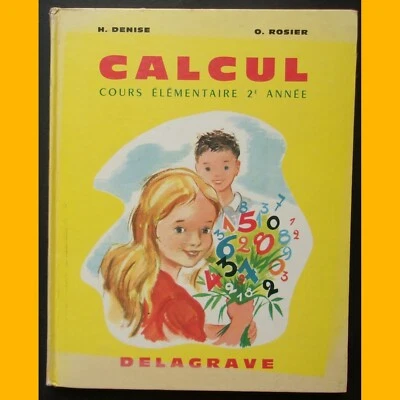 CALCUL Cours élémentaire 2e année H. Denise et O. Rosier 1966 - Photo 1/4