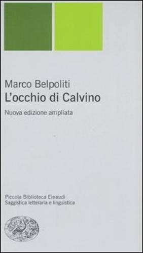 Libri Marco Belpoliti - L'Occhio Di Calvino