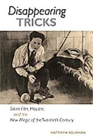 Matthew Solomon - Disappearing Tricks Silent Film Houdini And The - H245Z